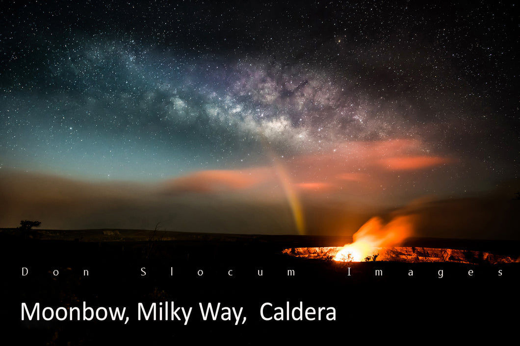 Moonbow, Milky Way, Caldera by Don Slocum
